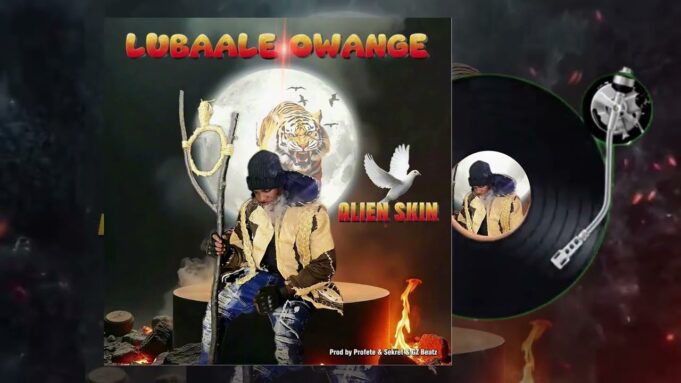 Alien skin - LUBAALE OWANGE