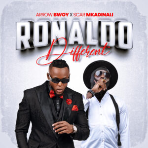 Arrow Bwoy Ft Scar Mkadinali - Ronaldo Different