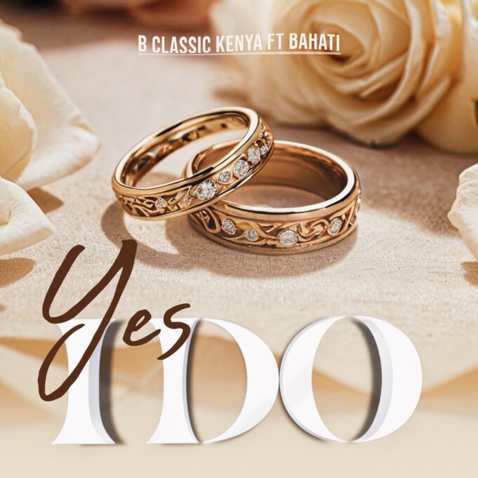 B Classic Ft Bahati - Yes I Do