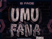 B FACE – UMUFANA Remix Ft Stamina, Sat B, 19th, Willy, Chany Queen, Paci, Racine, Lino G, Double J, Mkombozi B FACE - UMUFANA Remix Ft Stamina, Sat B, 19th, Willy, Chany Queen, Paci, Racine, Lino G, Double J, Mkombozi