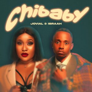 Jovial - Chibaby Ft Ibraah