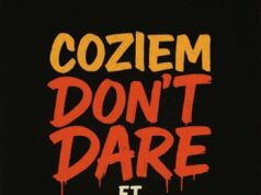 Coziem Ft Chef 187- Don’t Dare Coziem Ft Chef 187- Don't Dare