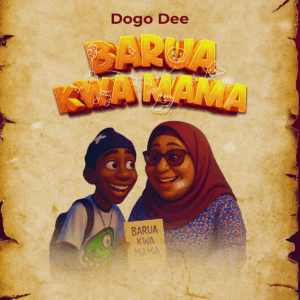 Dogo Dee - Barua Kwa Mama
