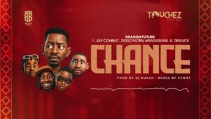 Dragon Future Ft Jay Combat, Dogo Paten, Msaga Sumu & Dee Luck - Chance