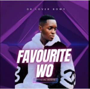 Dr Lover Bowy - Favourite Wo