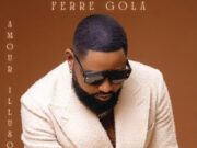 Ferre Gola – Amour Illusoire Ferre Gola - Amour Illusoire