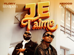 Flory Redpen Ft Mocco Genius – Je T’aime Flory Redpen Ft Mocco Genius - Je T'aime