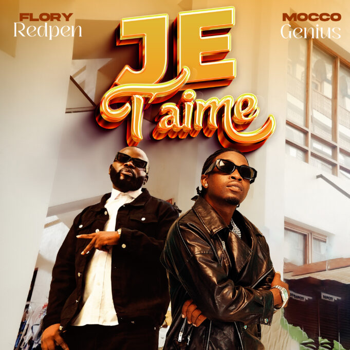 Flory Redpen Ft Mocco Genius - Je T'aime
