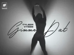 Tyler Vybe – Gimme Dat
