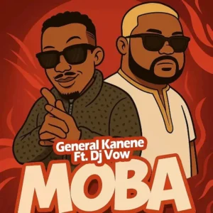General Kanene Ft DJ Vow - MOBA [Alcohol]