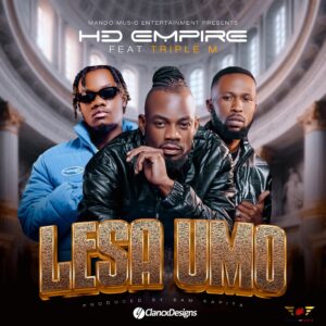 HD Empire Ft Triple M - Lesa Umo
