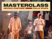 Heuss Lenfoiré Ft Fally Ipupa – Masterclass Heuss Lenfoiré Ft Fally Ipupa - Masterclass