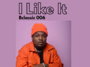 B Classic – I Like It B Classic - I Like It