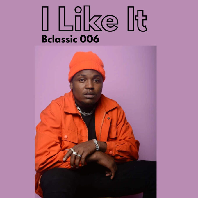 B Classic - I Like It