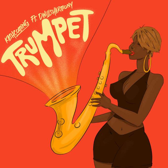 Kashcoming Ft Dwillsharmony - Trumpet
