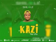 Shilole – Kazi Na Utu Shilole - Kazi Na Utu
