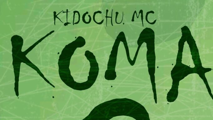 Kidochu Mc – Koma Kidochu Mc – Koma