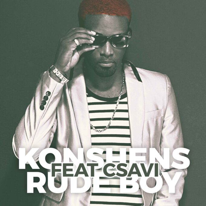 Konshens Ft Csavi - Rude Boy