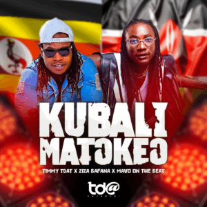 Timmy Tdat - Kubali Matokeo ft. Ziza Bafana x Mavo on the beat