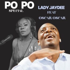 Lady Jaydee Ft Oscar Oscar - Po Po