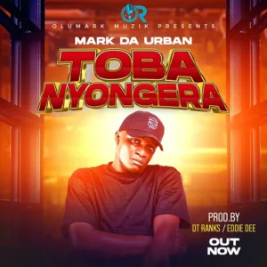 MARK DA URBAN - TOBANYONGERA