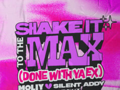 MOLIY Ft Silent Addy & Gladdest – Shake It To The Max (Done With Ya Ex) MOLIY Ft Silent Addy & Gladdest - Shake It To The Max (Done With Ya Ex)