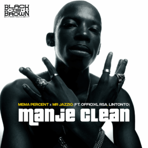 MemaPercent x Mr JazziQ - Manje Clean Ft. Officixl RSA, Lintonto