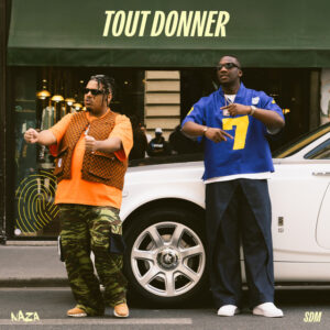 Naza Ft SDM - Tout donner