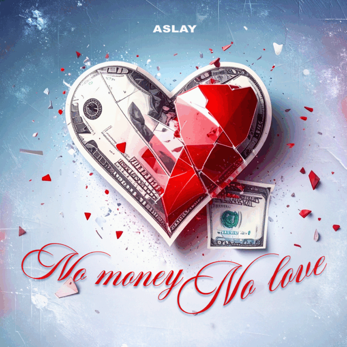 Aslay - No Money No Love