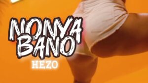 Hezo Music - Nonya Bano