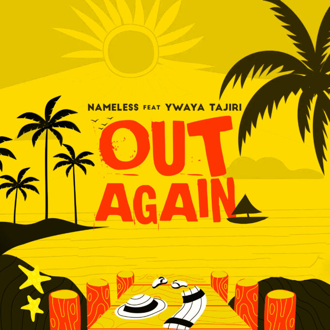Nameless Ft Ywaya Tajiri - Out Again
