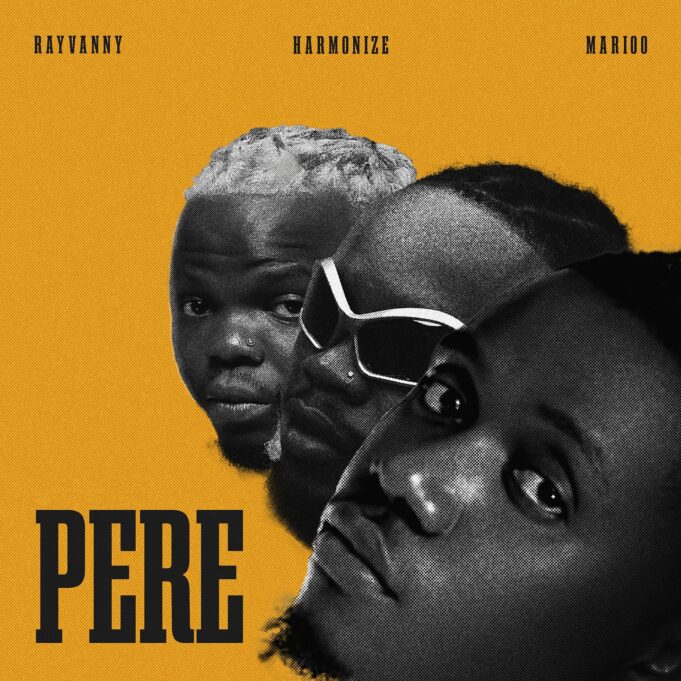 Rayvanny Ft Harmonize & Marioo - Pere