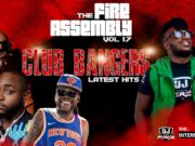 DJ PEREZ – The Fire Assembly 17, Club Banger Mix, Afrobeat, Kenya Hits, Dancehall, Bongo, Vybz DJ PEREZ - The Fire Assembly 17, Club Banger Mix, Afrobeat, Kenya Hits, Dancehall, Bongo, Vybz