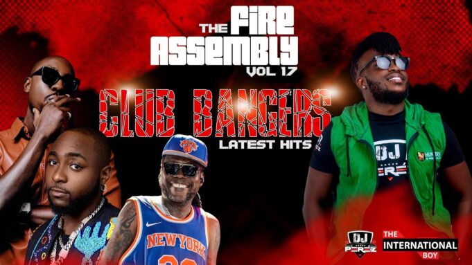DJ PEREZ - The Fire Assembly 17, Club Banger Mix, Afrobeat, Kenya Hits, Dancehall, Bongo, Vybz