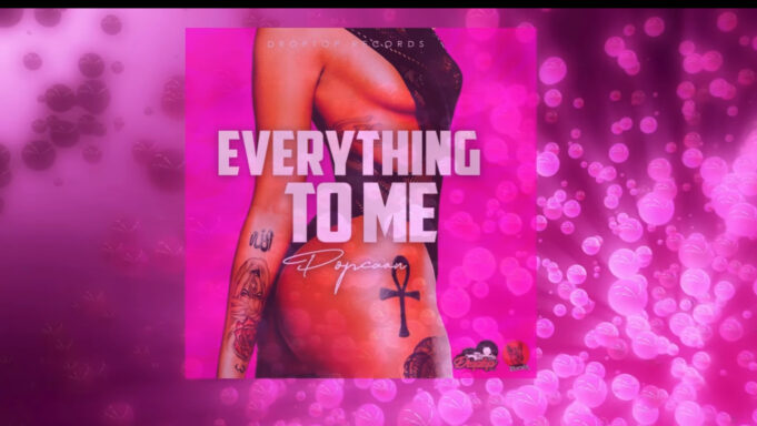 Popcaan - Everything to Me