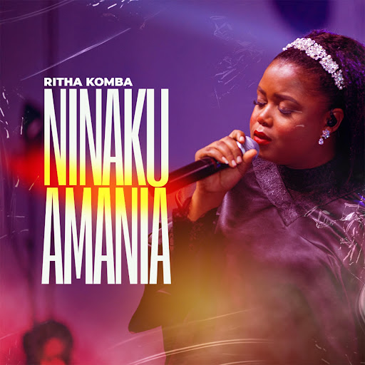 Ritha Komba - Ninakuamania Ritha Komba - Ninakuamania