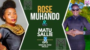 Rose Muhando Ft Matu Sallie - GPS