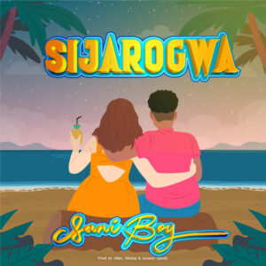 Sani Boy - Sijarogwa