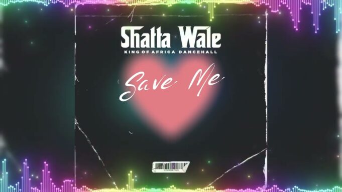 Shatta Wale - Save Me