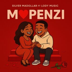 Silver Madollar Ft Lody Music - MAPENZI