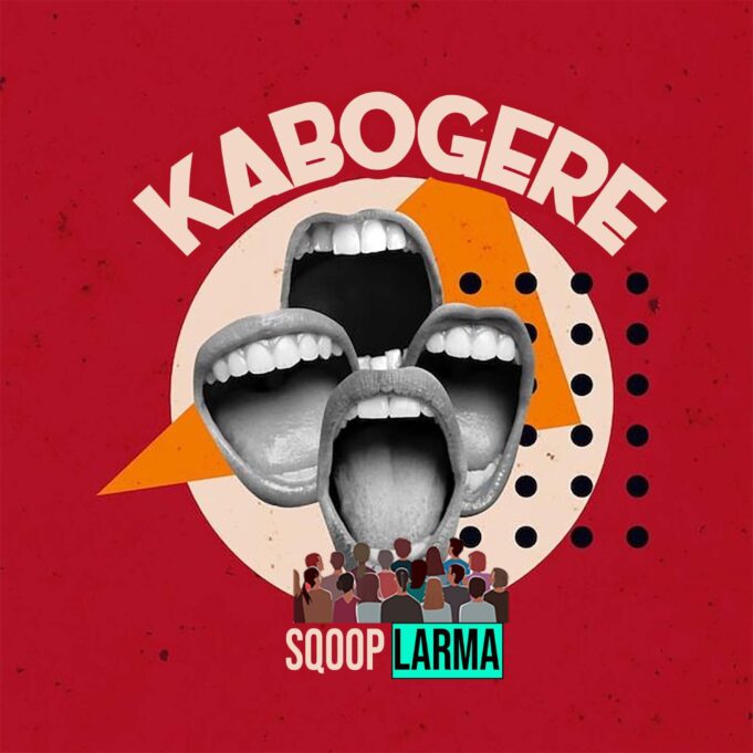 Sqoop Larma - Kabogere