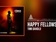 Timi Dakolo – Happy Fellows Timi Dakolo - Happy Fellows