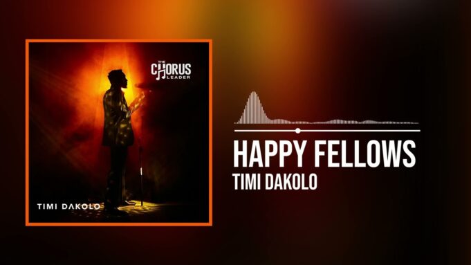 Timi Dakolo - Happy Fellows Timi Dakolo - Happy Fellows