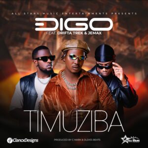 Digo ft Drifta Trek & Jemax - TIMUZIBA