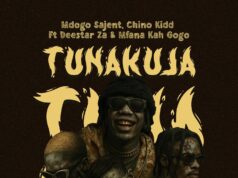 Mdogo Sajent – Tunakuja Ft Chino Kidd, Deestar Za & Mfana Kah Gogo Mdogo Sajent - Tunakuja Ft Chino Kidd, Deestar Za & Mfana Kah Gogo
