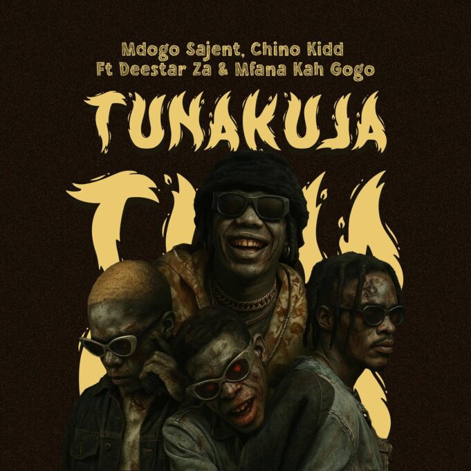 Mdogo Sajent - Tunakuja Ft Chino Kidd, Deestar Za & Mfana Kah Gogo