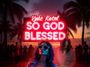 Vybz Kartel – So God Blessed Vybz Kartel - So God Blessed