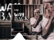 S Kide – Way Back S Kide - Way Back