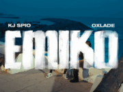 KJ Spio Ft OXLADE – EMIKO