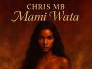 Chris MB – Mami Wata Chris MB - Mami Wata